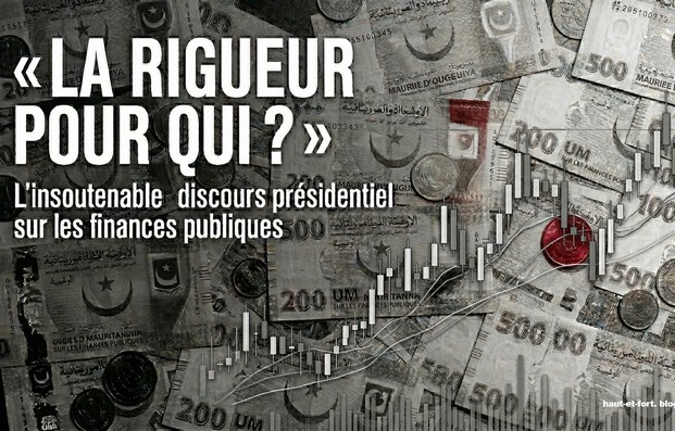 « LA RIGUEUR POUR QUI ? » : L'insoutenable discours présidentiel sur les finances publiques. Pr ELY Mustapha